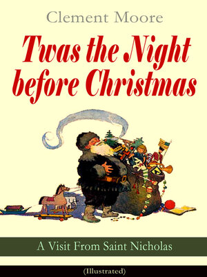 cover image of Twas the Night before Christmas--A Visit From Saint Nicholas (Illustrated)